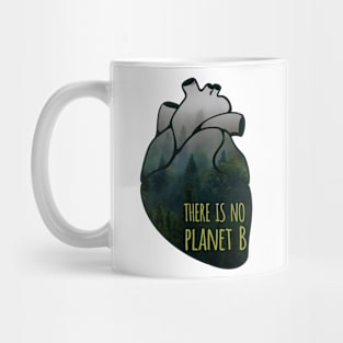 there is no planet B - forest Mug